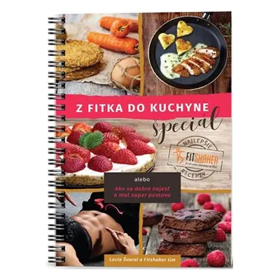 Z fitka do kuchyne špeciál - Lucia Švaral, kol.