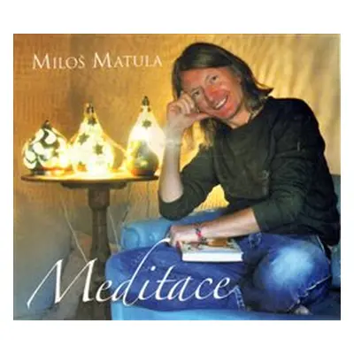 Meditace - Miloš Matula