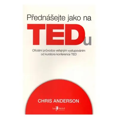 Přednášejte jako na TEDu - Chris Anderson