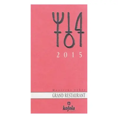 Maurerův výběr - Grand Restaurant 2015 - kol.