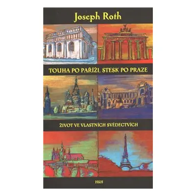 Touha po Paříži, stesk po Praze - Joseph Roth