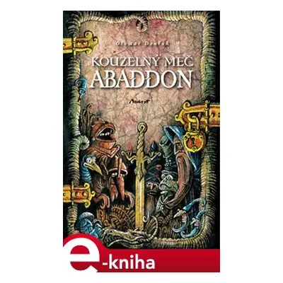 Kouzelný meč Abaddon - Otomar Dvořák