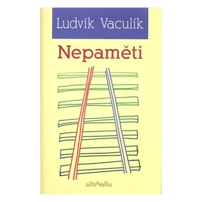 Nepaměti 1969 - 1972 - Ludvík Vaculík