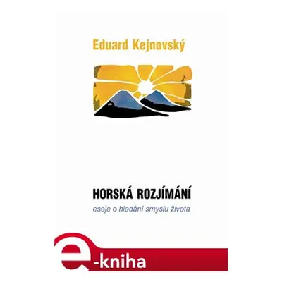 Horská rozjímání - Eduard Kejnovský