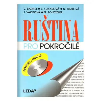 Ruština pro pokročilé + 2 CD - Vladimír Barnet, Zina Klikarová, Nina Turková, Jana Vacková, Gali