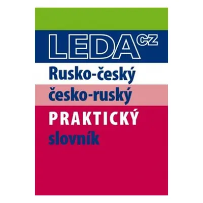 Rusko-český a česko-ruský praktický slovník - Miloslava Šroufková, Pavel Pohlei