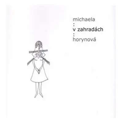 V zahradách - Michaela Horynová