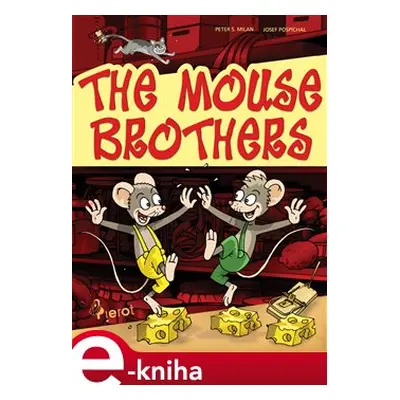 The mouse brothers - Peter S. Milan