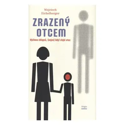 Zrazený otcem - Wojciech Eichelberger