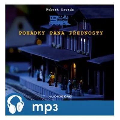 Pohádky pana přednosty, mp3 - Robert Drozda