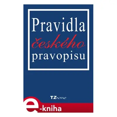 Pravidla českého pravopisu - Tomáš Zahradníček, Věra Zahradníčková