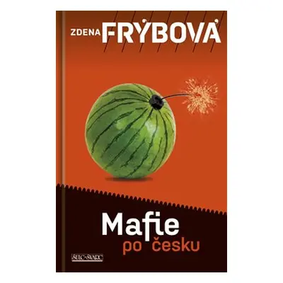 Mafie po česku - Zdena Frýbová