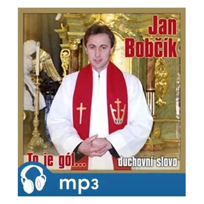 To je gól..., mp3 - Jan Bobčík