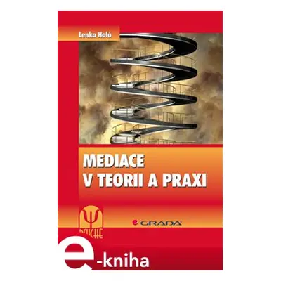 Mediace v teorii a praxi - Lenka Holá