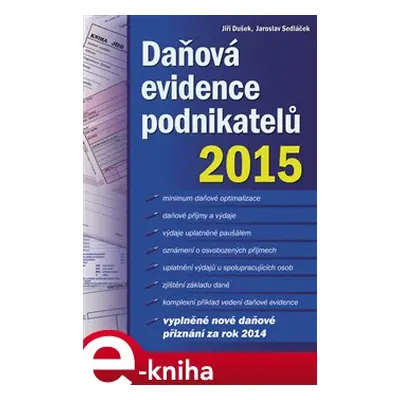 Daňová evidence podnikatelů 2015 - Jiří Dušek, Jaroslav Sedláček