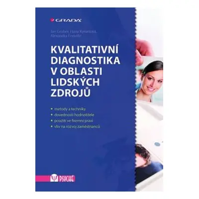 Kvalitativní diagnostika v oblasti lidských zdrojů - Jan Gruber, Hana Kyrianová, Alexandra Fonvi