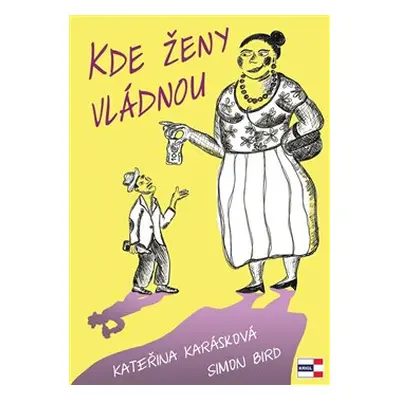 Kde ženy vládnou - Kateřina Karásková, Simon Bird