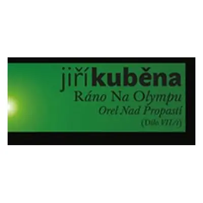 Ráno Na Olympu/Orel Nad Propastí - Jiří Kuběna