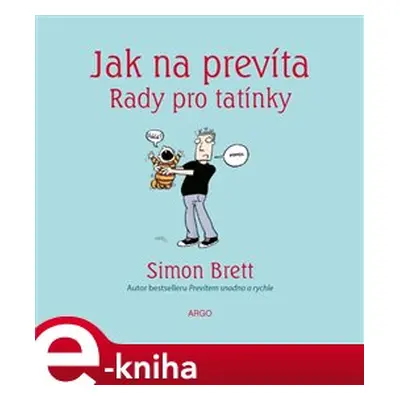 Jak na prevíta. Rady pro tatínky - Simon Brett