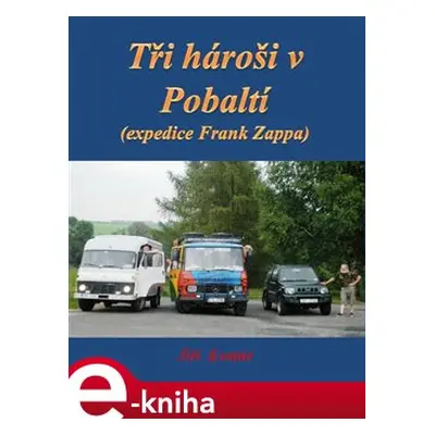 Tři hároši v Pobaltí - Jiří Kostúr