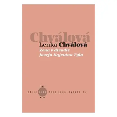 Žena v divadle Josefa Kajetána Tyla - Lenka Chválová