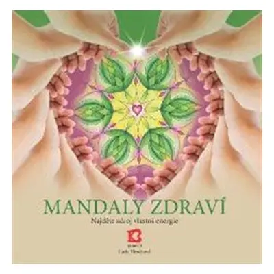 Mandaly zdraví - Lucie Hrochová