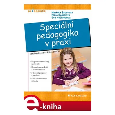 Speciální pedagogika v praxi - Markéta Šauerová, Klára Špačková, Eva Nechlebová