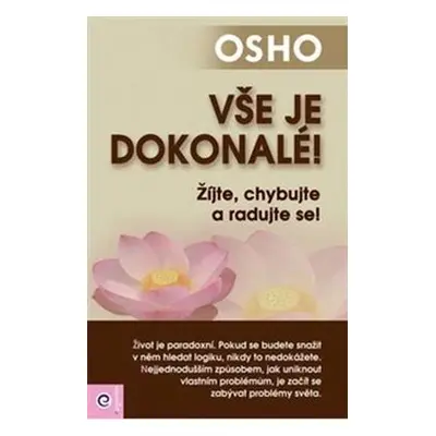 Vše je dokonalé! - Osho