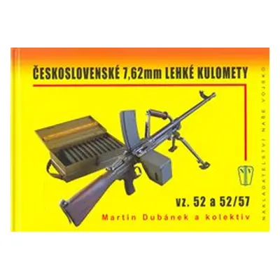 Československé 7,62 mm lehké kulomety - kol., Martin Dubánek