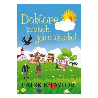 Doktore, poplach, jde o všecko! - Patrick Taylor