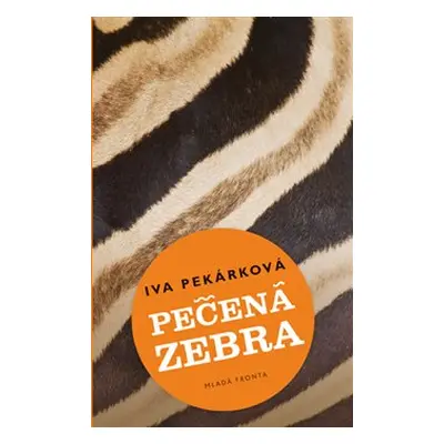 Pečená zebra - Iva Pekárková