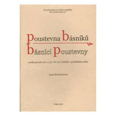 Poustevna básníků - básníci poustevny - Jana Kostincová