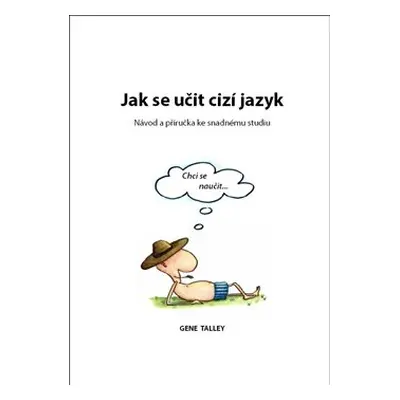 Jak se učit cizí jazyk - Gene Talley