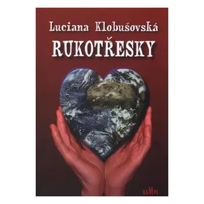 Rukotřesky - Luciana Klobušovská