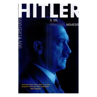 Hitler 1936–1945: Nemesis - Ian Kershaw