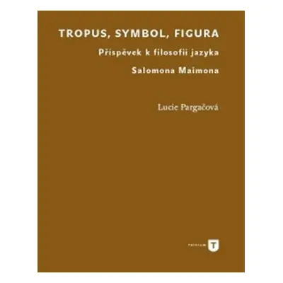 Tropus, symbol, figura - Lucie Pargačová