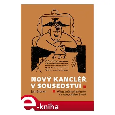 Nový kancléř v sousedství - Jan Bruner