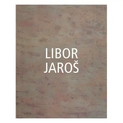 Libor Jaroš - Libor Jaroš