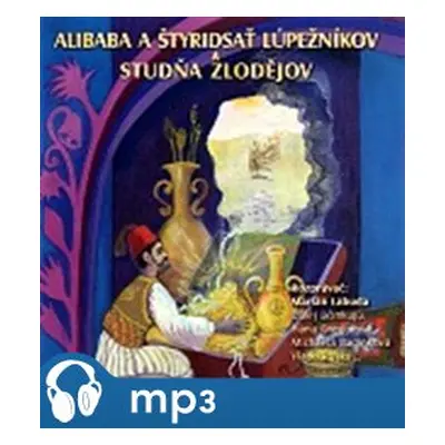 Alibaba štyridsať lúpežníkov,Studňa zlodejov, mp3