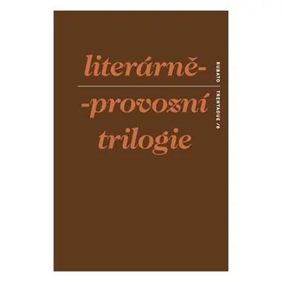 Literárně-provozní trilogie - S. d. Ch.