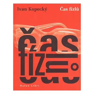 Čas fízlů - Ivan Kopecký