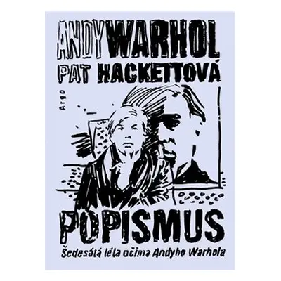 Popismus - Andy Warhol, Pat Hackettová