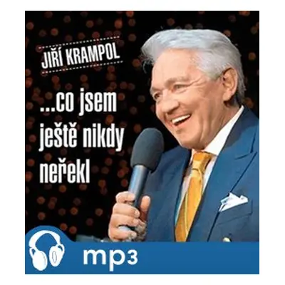 Co jsem ještě nikdy neřekl - Jiří Krampol