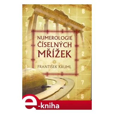 Numerologie číselných mřížek - František Kruml