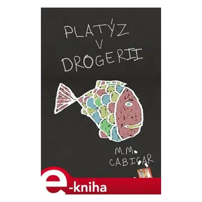 Platýz v drogerii - M.M. Cabicar