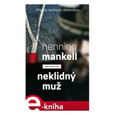 Neklidný muž - Henning Mankell