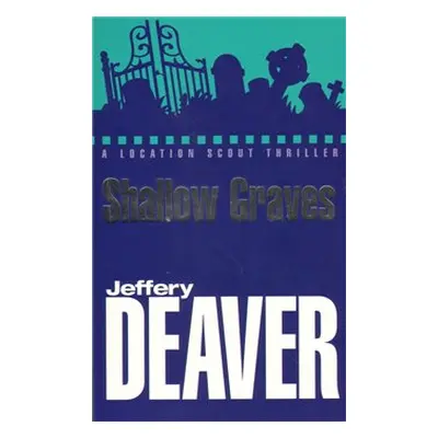 Shallow Graves - Jeffery Deaver