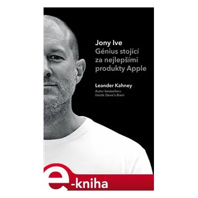 Jony Ive - Leander Kahney