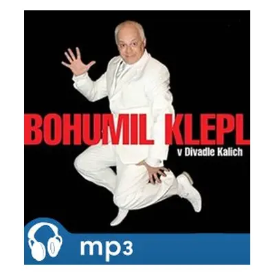 Bohumil Klepl v divadle Kalich - Bohumil Klepl