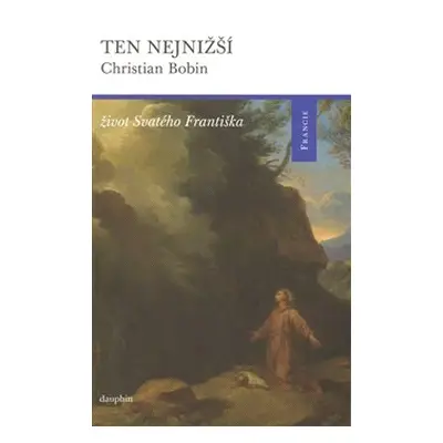 Ten nejnižší - Christian Bobin